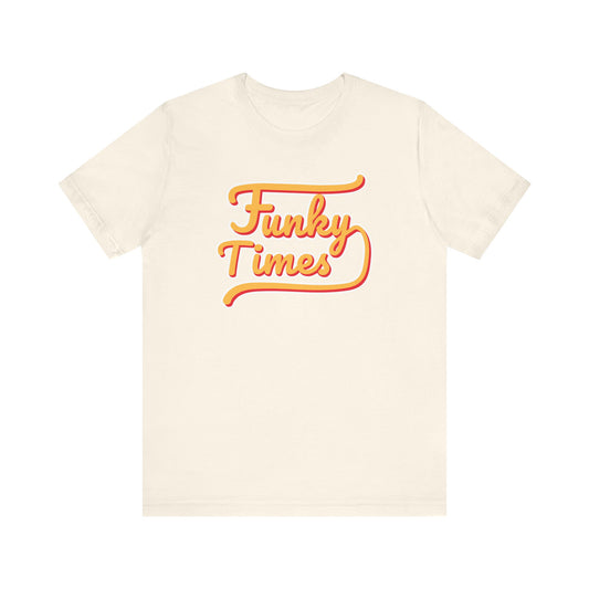 Copy of Funky Times T-Shirt "Vintage White"
